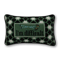 I'm Difficult Needlepoint Pillow