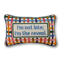 I'm The Reveal Needlepoint Pillow